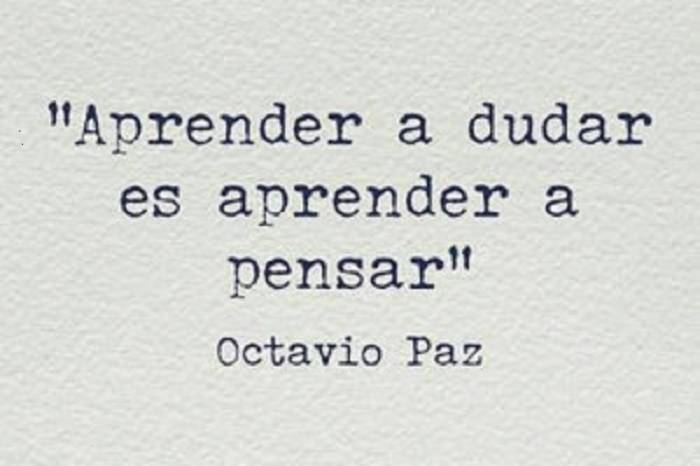 ¡Las frases más bellas del idioma español! frase de Octavio Paz